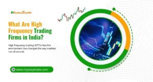 What Are High Frequency Trading Firms in India?